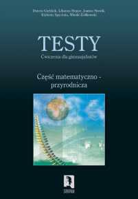 Testy - ćwiczenia dla gimnazjalistów - część matematyczno-przyrodnicza, 96str. SENEKA 2004